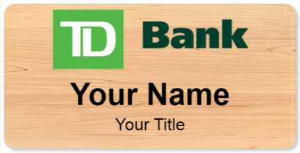 Custom name badges for TD Bank