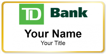Custom name badges for TD Bank