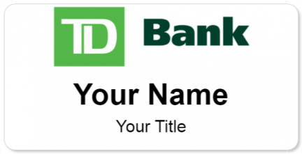 Custom name badges for TD Bank
