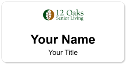 Custom name badges for 12 Oaks Senior Living
