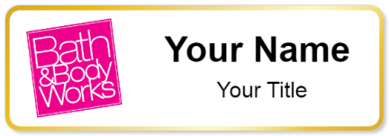 Custom name badges for Bath and Body Works