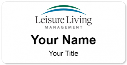 Custom name badges for Leisure Living Management