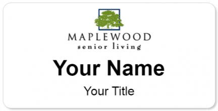Custom name badges for Maplewood Senior Living