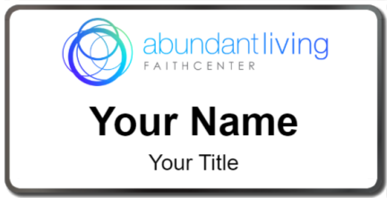 Custom name badges for Abundant Living Faith Center
