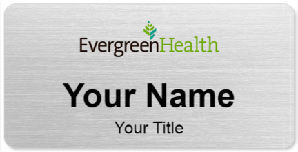 Custom name badges for EvergreenHealth Hospice Care