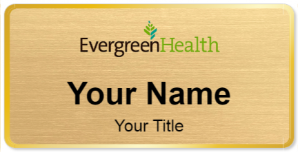 Custom name badges for EvergreenHealth Hospice Care