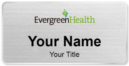 Custom name badges for EvergreenHealth Hospice Care