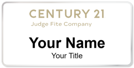 Custom name badges for Century 21 Judge Fite