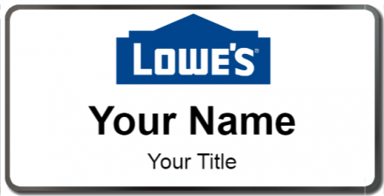 Custom name badges for Lowes
