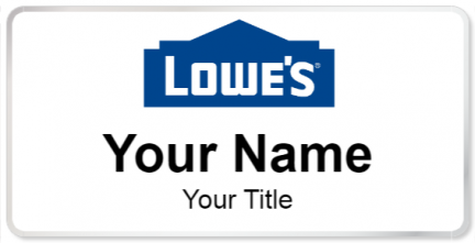 Custom name badges for Lowes