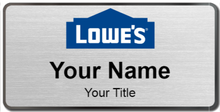Custom name badges for Lowes
