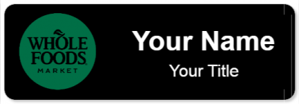 Custom name badges for Whole Foods