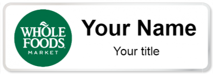 Custom name badges for Whole Foods