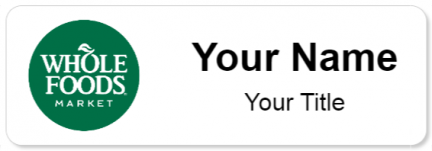 Custom name badges for Whole Foods