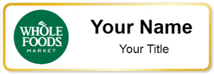 Custom name badges for Whole Foods