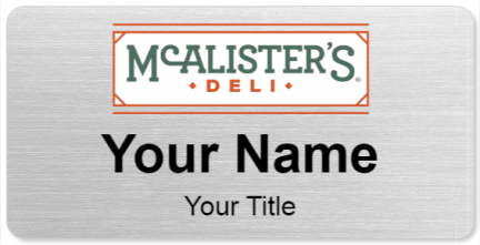 Custom name badges for McAlisters Deli