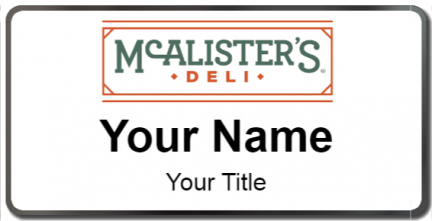 Custom name badges for McAlisters Deli