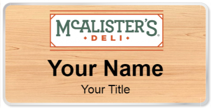 Custom name badges for McAlisters Deli