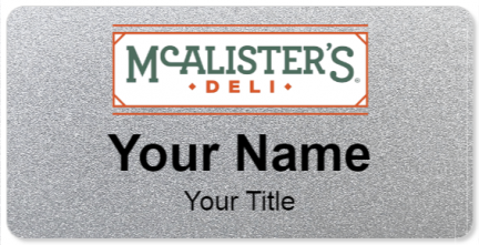 Custom name badges for McAlisters Deli