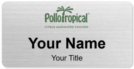 Custom name badges for Pollo Tropical