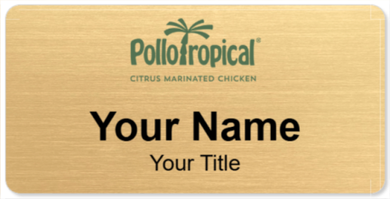 Custom name badges for Pollo Tropical