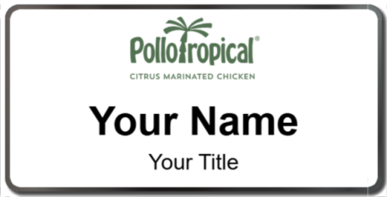 Custom name badges for Pollo Tropical