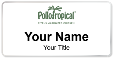 Custom name badges for Pollo Tropical