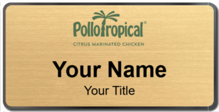 Custom name badges for Pollo Tropical