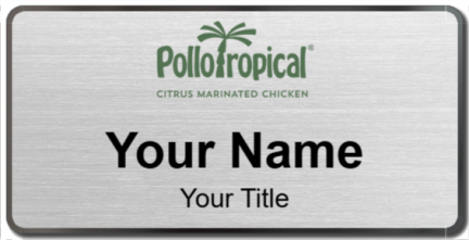 Custom name badges for Pollo Tropical
