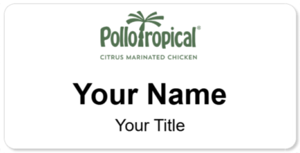 Custom name badges for Pollo Tropical