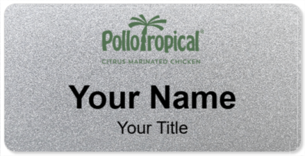 Custom name badges for Pollo Tropical