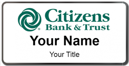 Custom name badges for Citzens Bank and Trust