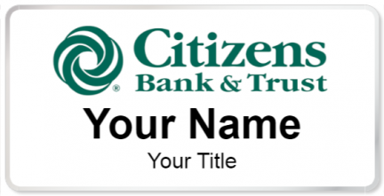 Custom name badges for Citzens Bank and Trust
