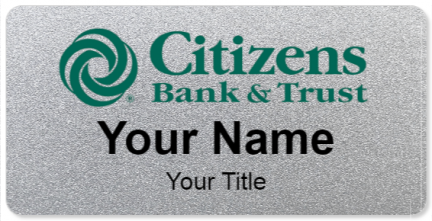 Custom name badges for Citzens Bank and Trust