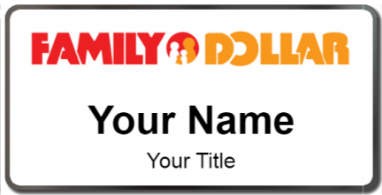 Custom name badges for Family Dollar