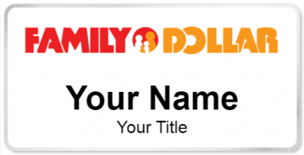 Custom name badges for Family Dollar