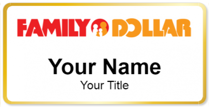 Custom name badges for Family Dollar