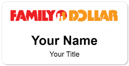 Custom name badges for Family Dollar