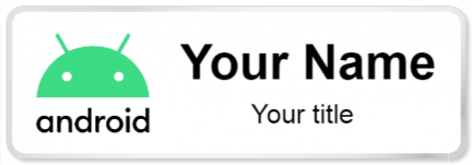 Custom name badges for android