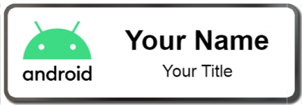 Custom name badges for android