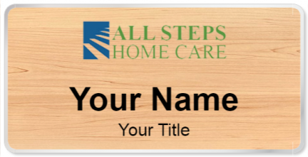 Custom name badges for All Steps Home Care