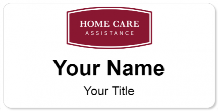 Custom name badges for Home Care Assistance