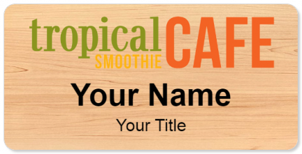 Custom name badges for Tropical Smoothie Cafe