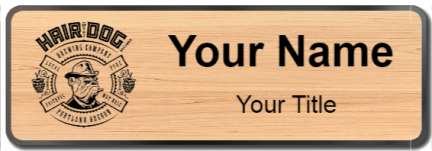 Custom name badges for Hair of the Dog Brewing Company