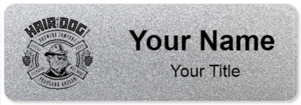Custom name badges for Hair of the Dog Brewing Company