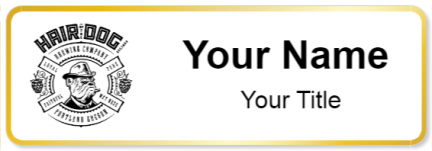 Custom name badges for Hair of the Dog Brewing Company