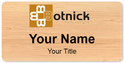 Custom name badges for Botnick Realty Company