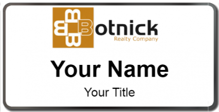 Custom name badges for Botnick Realty Company