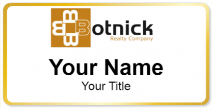 Custom name badges for Botnick Realty Company
