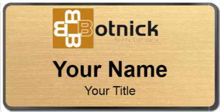 Custom name badges for Botnick Realty Company
